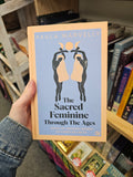 The Sacred Feminine Through The Ages Book