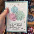 The Little Book Of Crystal Healing